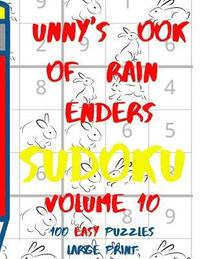 bokomslag Bunnys Book of Brain Benders Volume 10 100 Easy Sudoku Puzzles Large Print: (cpll.0314)