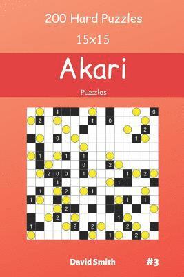 bokomslag Akari Puzzles - 200 Hard Puzzles 15x15 vol.3