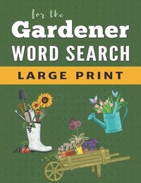 bokomslag Word Search Puzzle Book For Gardeners: Large Print Word Find Puzzles for Adults