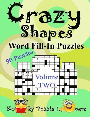 bokomslag Crazy Shapes Word Fill-In Puzzles, Volume 2, 90 Puzzles