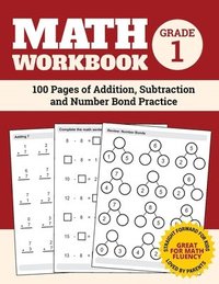 bokomslag Math Workbook Grade 1: 100 Pages of Addition, Subtraction and Number Bond Practice