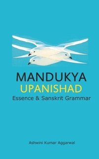 bokomslag Mandukya Upanishad: Essence and Sanskrit Grammar