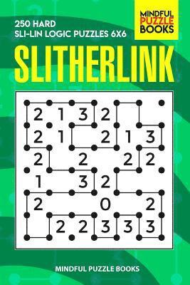 bokomslag Slitherlink: 250 Hard Sli-Lin Logic Puzzles 6x6