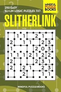 bokomslag Slitherlink: 250 Easy Sli-Lin Logic Puzzles 7x7