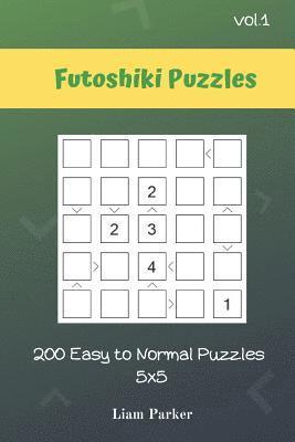 bokomslag Futoshiki Puzzles - 200 Easy to Normal Puzzles 5x5 vol.1