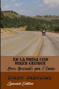 bokomslag En La Brisa Con Biker George: Breves Devocionales para el Camino