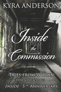 bokomslag Inside the Commission: Tales from Within: Extra Scenes & Stories