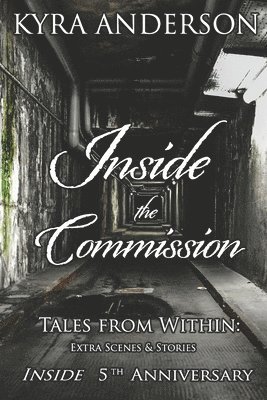 bokomslag Inside the Commission: Tales from Within: Extra Scenes & Stories
