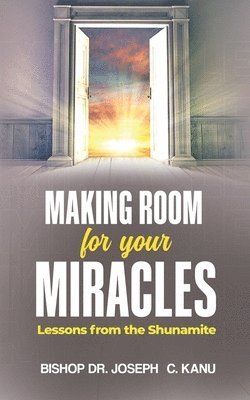 bokomslag Making Room for Your Miracle