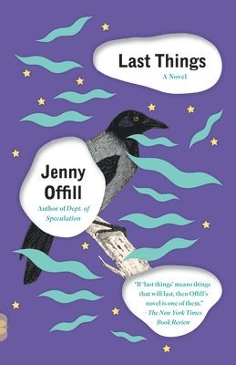 Jenny Offill - Last Things, Häftad