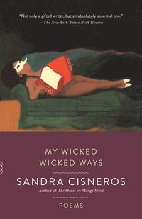 bokomslag My Wicked Wicked Ways: Poems