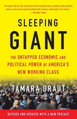 bokomslag Sleeping Giant: The Untapped Economic and Political Power of America's New Working Class