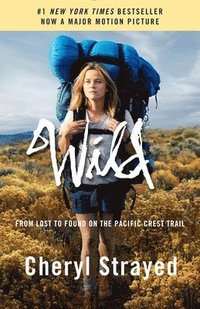 bokomslag Wild: From Lost to Found on the Pacific Crest Trail