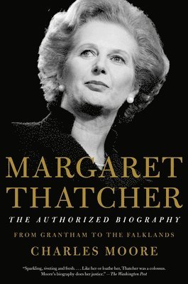 Margaret Thatcher: The Authorized Biography: From Grantham to the Falklands 1