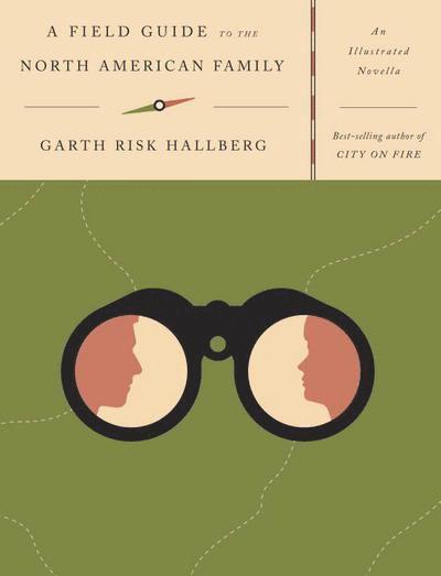 A Field Guide to the North American Family: An Illustrated Novella