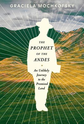 The Prophet of the Andes 1