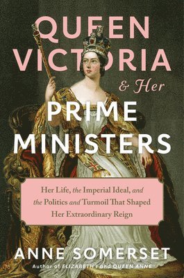 bokomslag Queen Victoria and Her Prime Ministers
