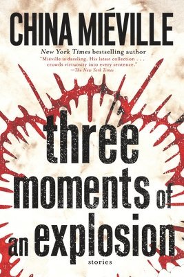 Three Moments of an Explosion: Stories 1