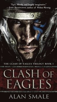 bokomslag Clash of Eagles: The Clash of Eagles Trilogy Book I