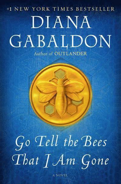 Diana Gabaldon - Go Tell the Bees That I Am Gone, Häftad