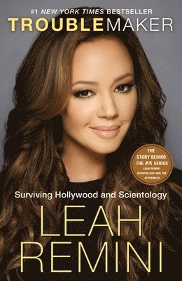 Leah Remini, Rebecca Paley - Troublemaker: Surviving Hollywood and Scientology, Häftad