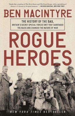 bokomslag Rogue Heroes: The History of the Sas, Britain's Secret Special Forces Unit That Sabotaged the Nazis and Changed the Nature of War