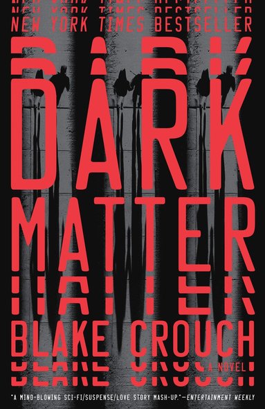 Blake Crouch - Dark Matter, Häftad