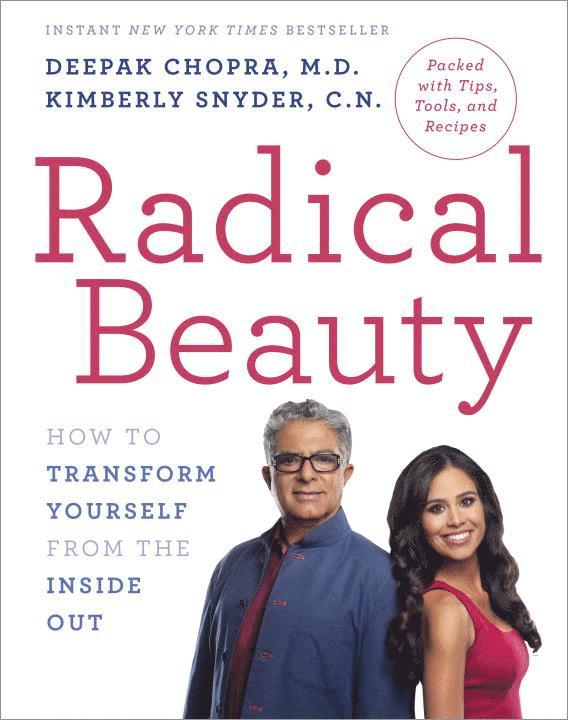 Radical Beauty: How to Transform Yourself from the Inside Out 1