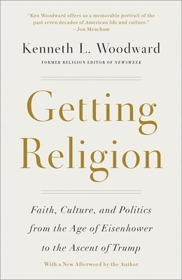 Kenneth L Woodward, Kenneth L. Woodward - Getting Religion, Häftad