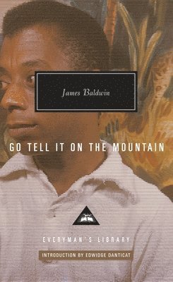 bokomslag Go Tell It on the Mountain: Introduction by Edwidge Danticat