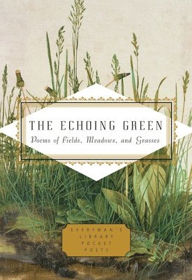 bokomslag The Echoing Green: Poems of Fields, Meadows, and Grasses