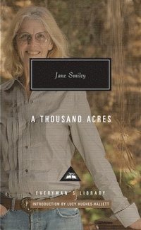 bokomslag A Thousand Acres: Introduction by Lucy Hughes-Hallett