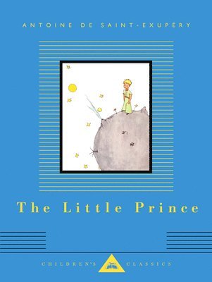 Antoine de Saint-Exupéry - The Little Prince: Translated by Richard Howard, Inbunden