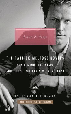 The Patrick Melrose Novels: Never Mind, Bad News, Some Hope, Mother's Milk, at Last 1