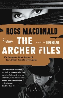 The Archer Files: The Complete Short Stories of Lew Archer, Private Investigator 1