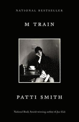 Patti Smith - M Train: A Memoir, Häftad