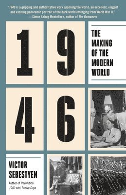 Victor Sebestyen - 1946: The Making of the Modern World, Häftad
