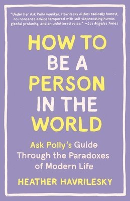 bokomslag How To Be A Person In The World