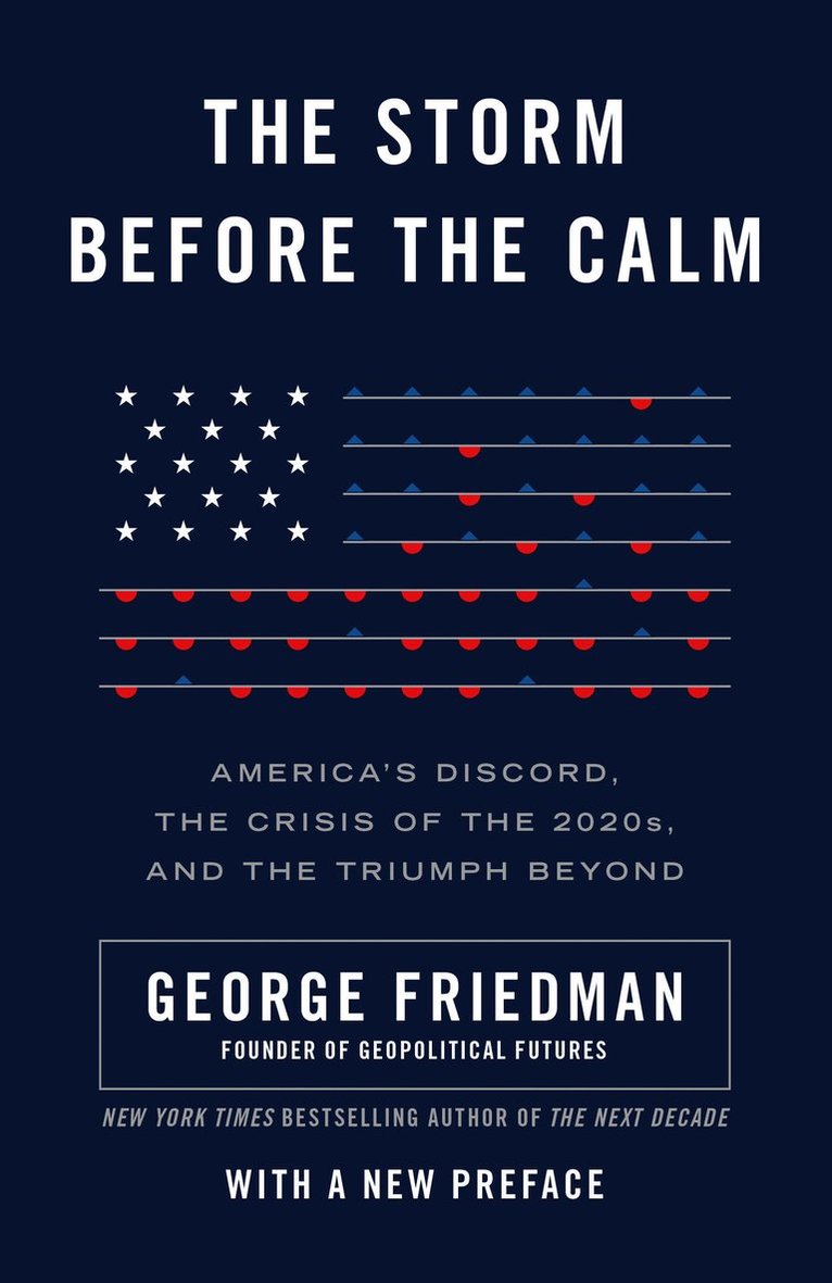 George Friedman - Storm Before the Calm, Häftad