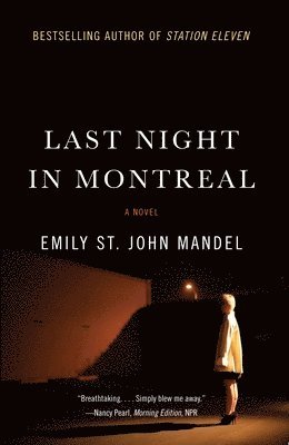 Emily St John Mandel - Last Night in Montreal, Häftad