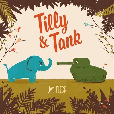 Jay Fleck - Tilly and Tank, Inbunden