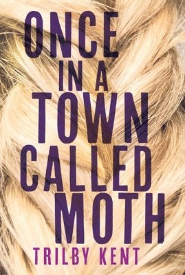 Once, in a Town Called Moth 1
