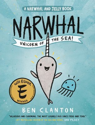 Ben Clanton - Narwhal: Unicorn of the Sea! (A Narwhal and Jelly Book #1), Inbunden
