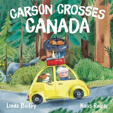 Linda Bailey - Carson Crosses Canada, Inbunden