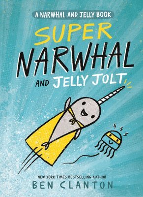 Ben Clanton - Super Narwhal and Jelly Jolt, Häftad