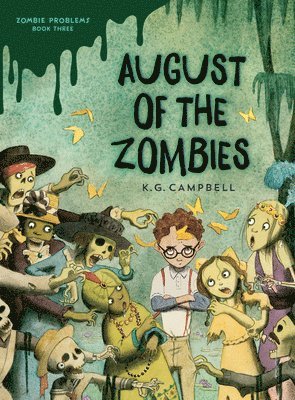 K. G. Campbell, K G Campbell - August of the Zombies, Inbunden