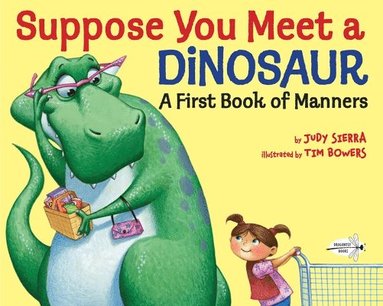 bokomslag Suppose You Meet a Dinosaur: A First Book of Manners