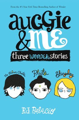 Auggie & Me: Three Wonder Stories 1