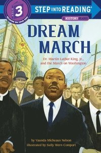 bokomslag Dream March: Dr. Martin Luther King, Jr., and the March on Washington