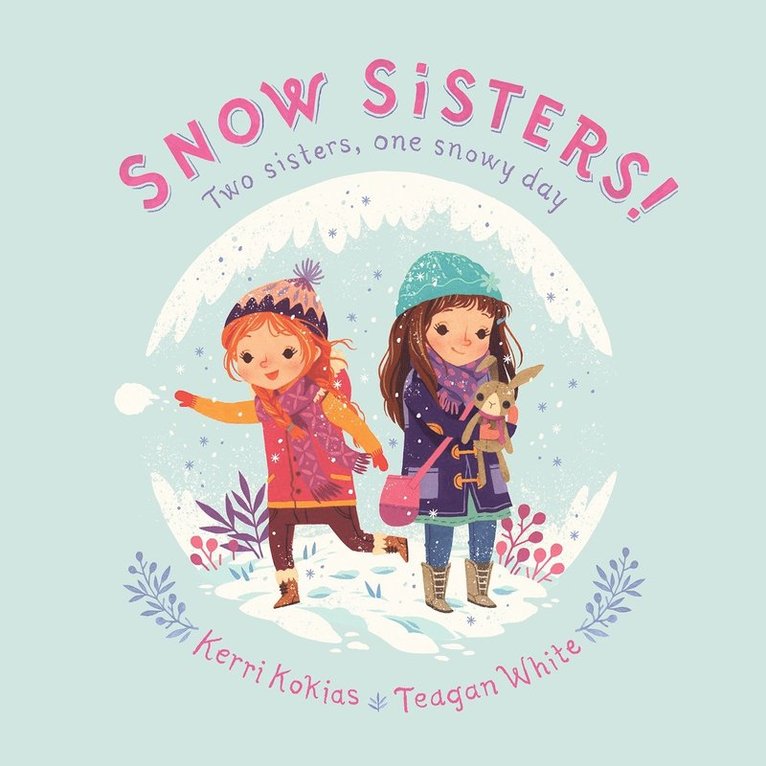 Kerri Kokias, Teagan White - Snow Sisters!, Inbunden